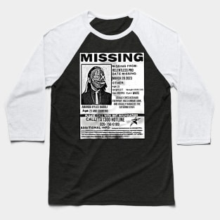 13XD XMY ''RPRO MISSING'' Baseball T-Shirt